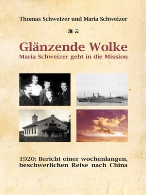 cover image of Glänzende Wolke--Maria Schweizer geht in die Mission